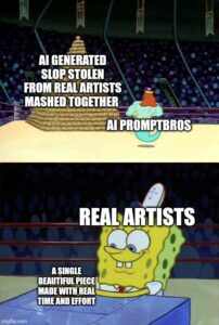 Spongebob two-panel comic depicting AI Prompt Bros versus Real Artists